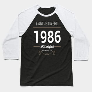 FAther (2) Making History since 1986 Baseball T-Shirt